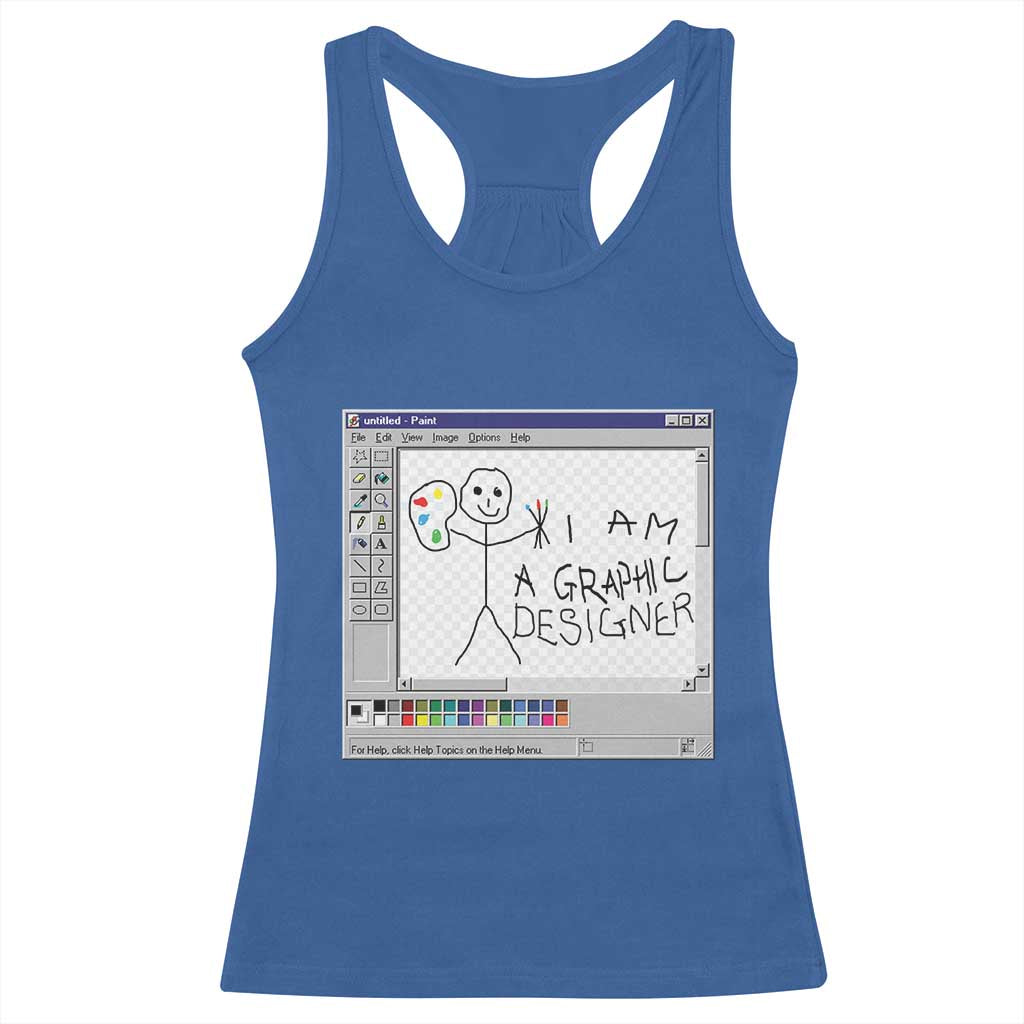 Funny I Am A Graphic Designer Racerback Tank Top