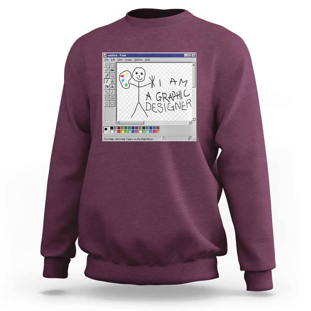 Funny I Am A Graphic Designer Sweatshirt
