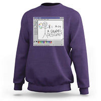 Funny I Am A Graphic Designer Sweatshirt