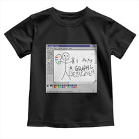 Funny I Am A Graphic Designer Toddler T Shirt