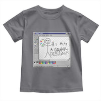 Funny I Am A Graphic Designer Toddler T Shirt