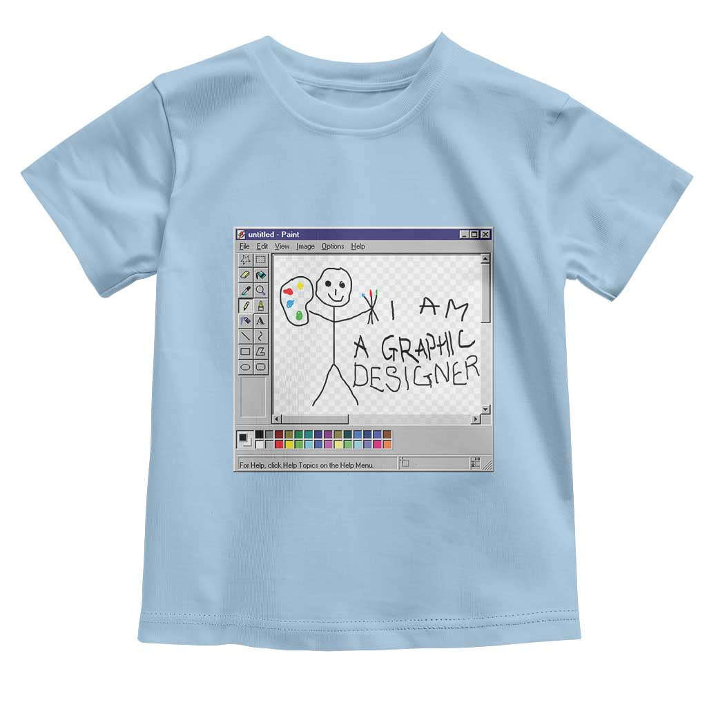 Funny I Am A Graphic Designer Toddler T Shirt