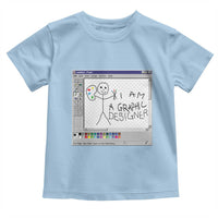 Funny I Am A Graphic Designer Toddler T Shirt