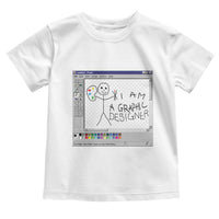 Funny I Am A Graphic Designer Toddler T Shirt