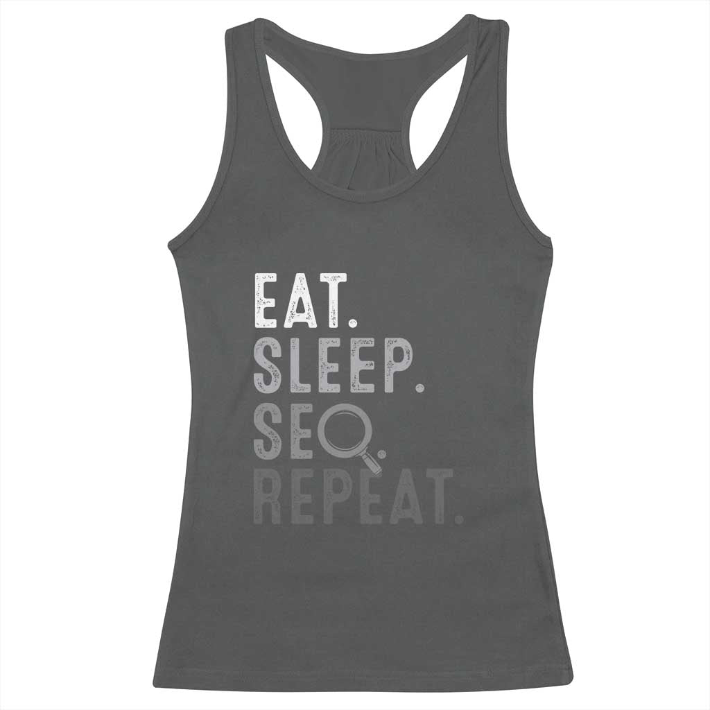 Funny Marketer Racerback Tank Top Eat Sleep SEO Repeat