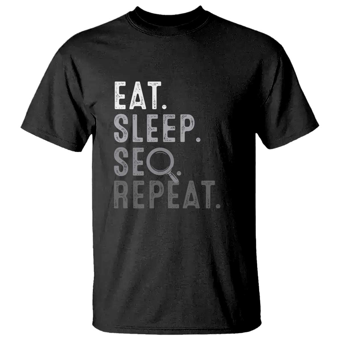 Funny Marketer T Shirt Eat Sleep SEO Repeat
