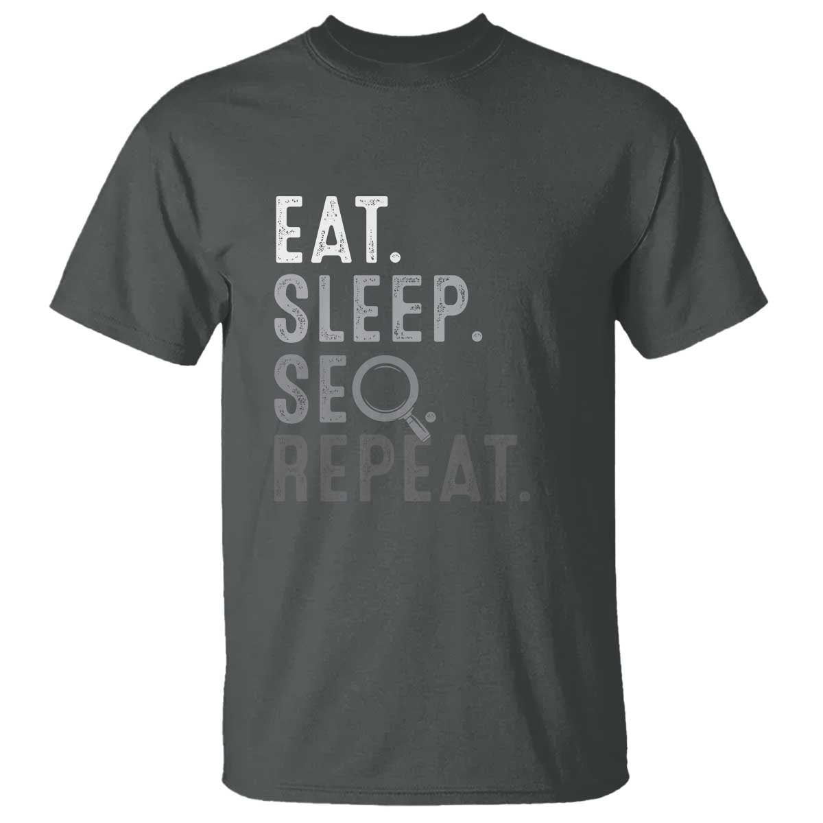 Funny Marketer T Shirt Eat Sleep SEO Repeat