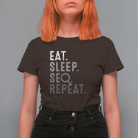 Funny Marketer T Shirt For Women Eat Sleep SEO Repeat