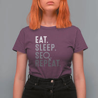 Funny Marketer T Shirt For Women Eat Sleep SEO Repeat