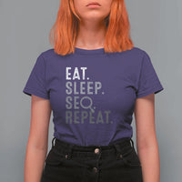 Funny Marketer T Shirt For Women Eat Sleep SEO Repeat