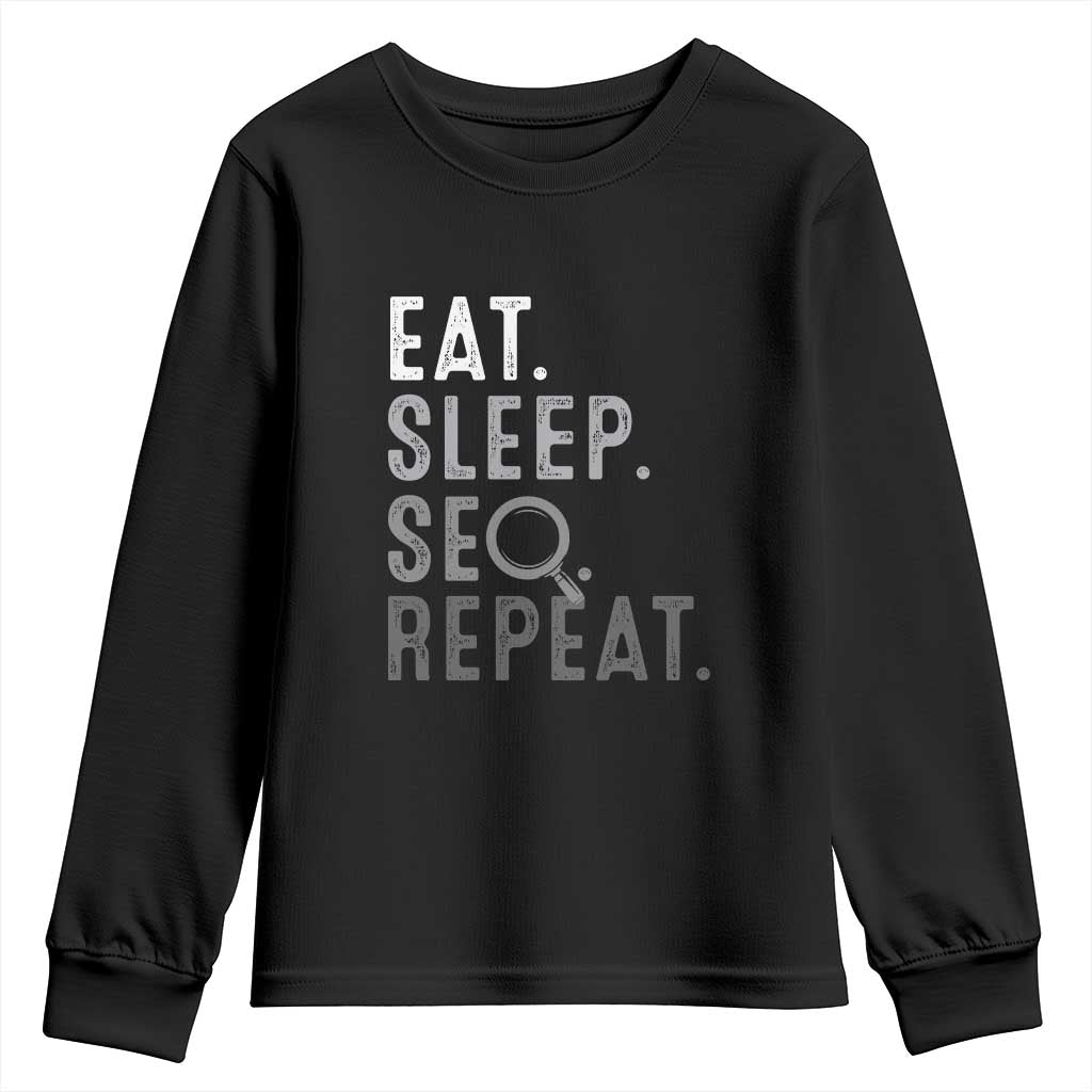 Funny Marketer Youth Sweatshirt Eat Sleep SEO Repeat