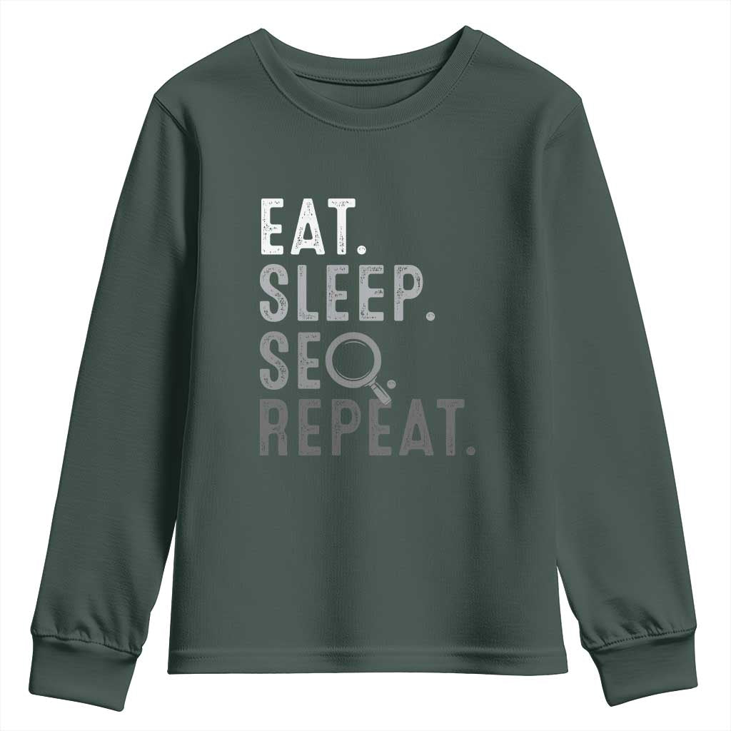 Funny Marketer Youth Sweatshirt Eat Sleep SEO Repeat