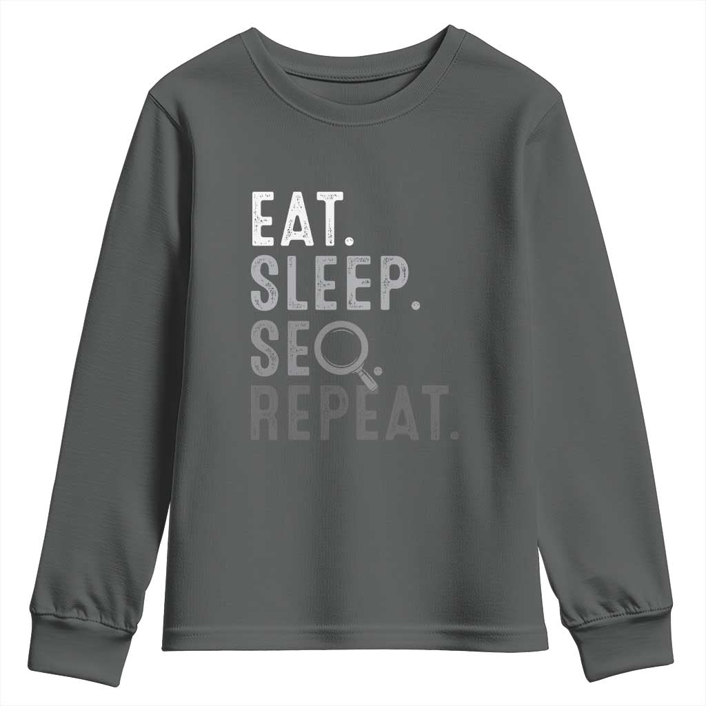 Funny Marketer Youth Sweatshirt Eat Sleep SEO Repeat