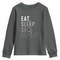 Funny Marketer Youth Sweatshirt Eat Sleep SEO Repeat