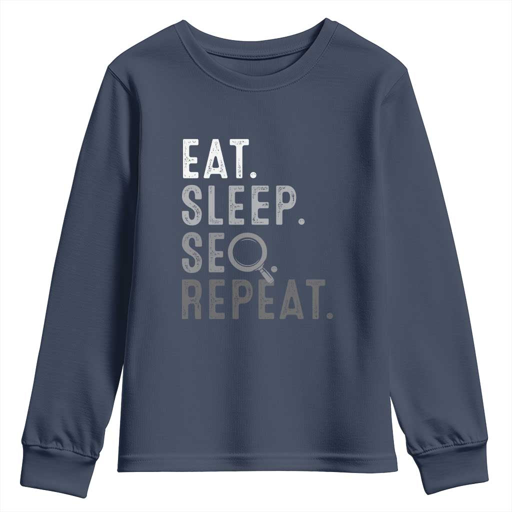 Funny Marketer Youth Sweatshirt Eat Sleep SEO Repeat