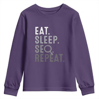 Funny Marketer Youth Sweatshirt Eat Sleep SEO Repeat