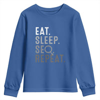 Funny Marketer Youth Sweatshirt Eat Sleep SEO Repeat