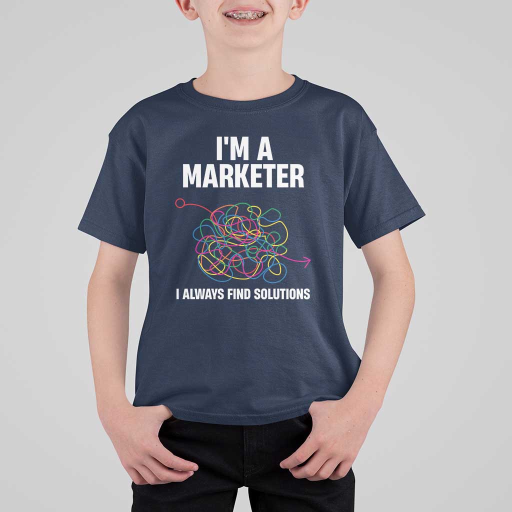 Funny Marketer T Shirt For Kid I Always Find Solutions