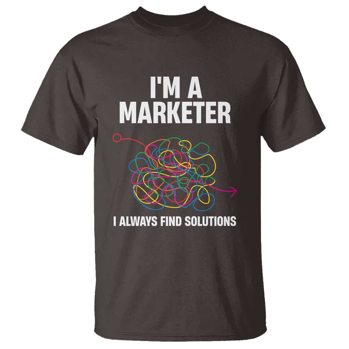 Funny Marketer T Shirt I Always Find Solutions