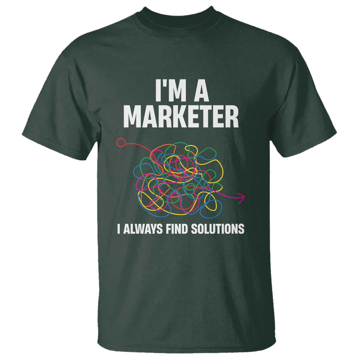 Funny Marketer T Shirt I Always Find Solutions