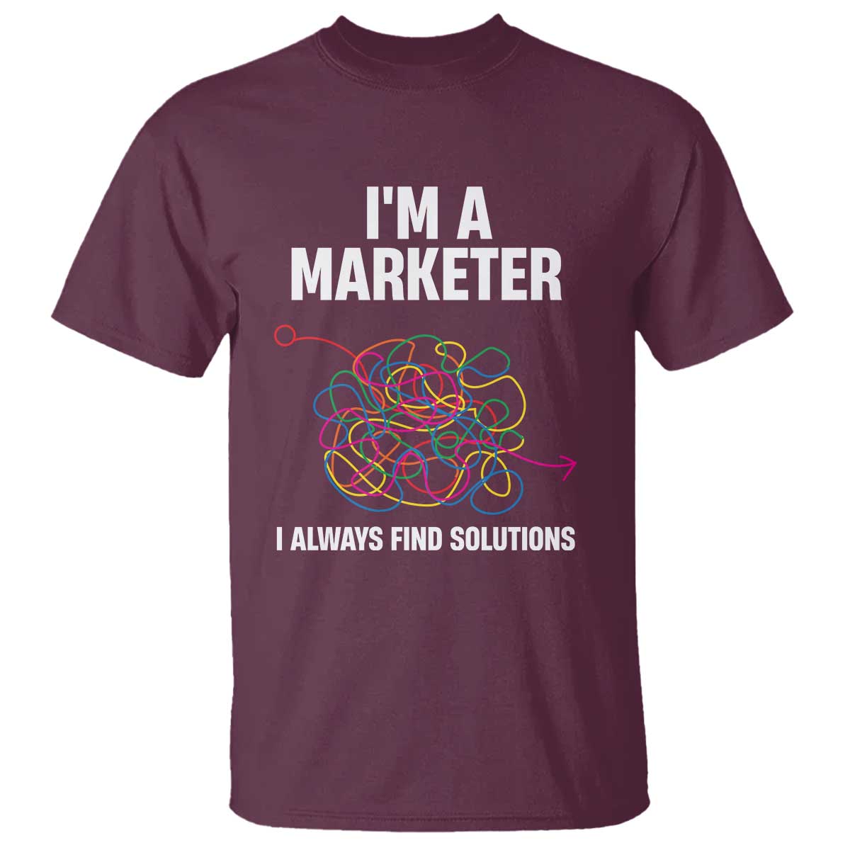 Funny Marketer T Shirt I Always Find Solutions