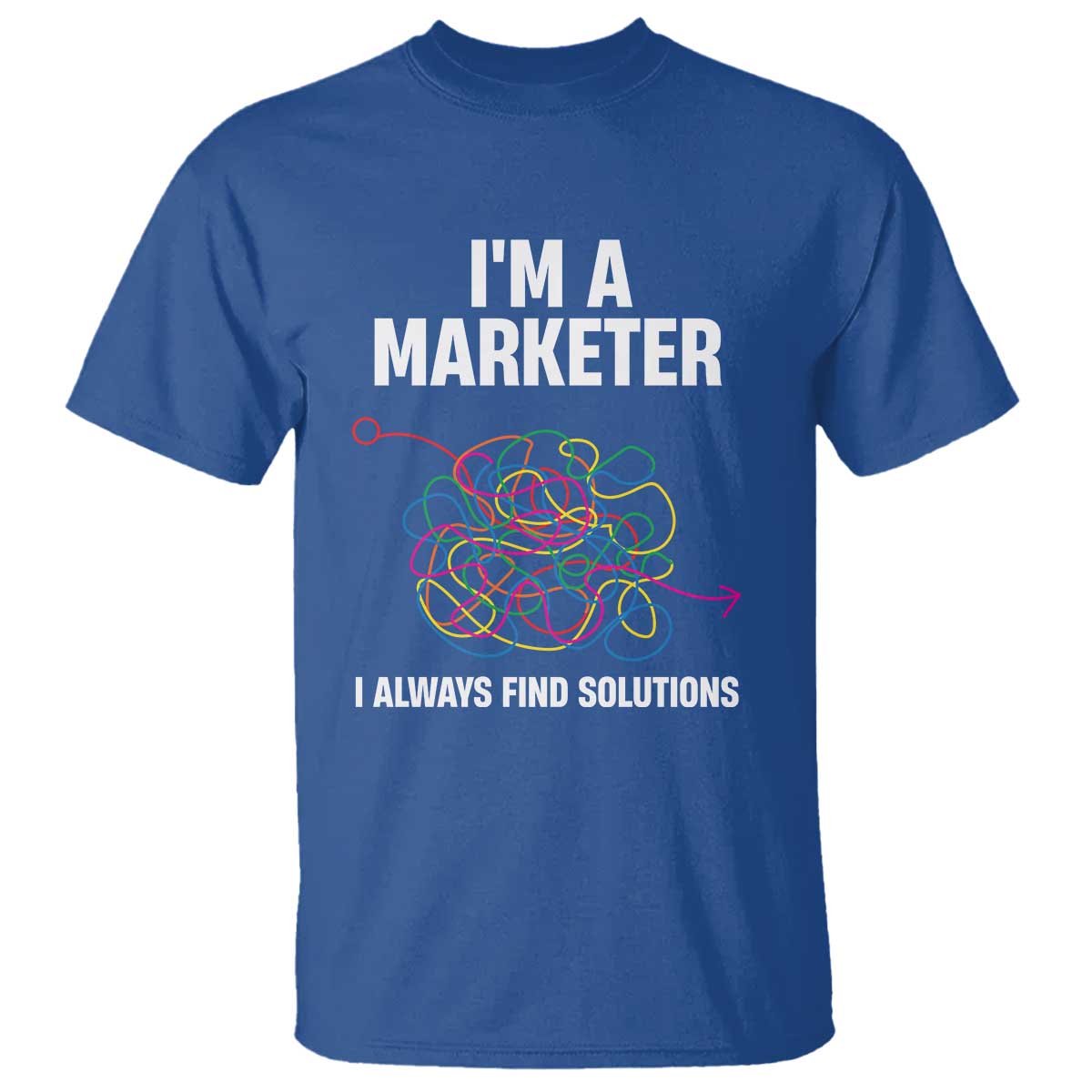 Funny Marketer T Shirt I Always Find Solutions