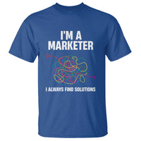 Funny Marketer T Shirt I Always Find Solutions