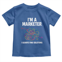 Funny Marketer Toddler T Shirt I Always Find Solutions