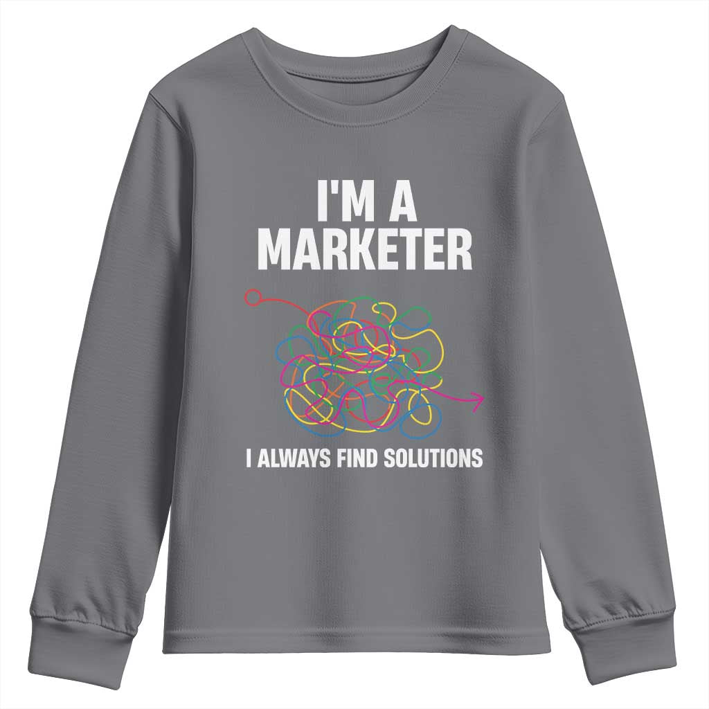 Funny Marketer Youth Sweatshirt I Always Find Solutions