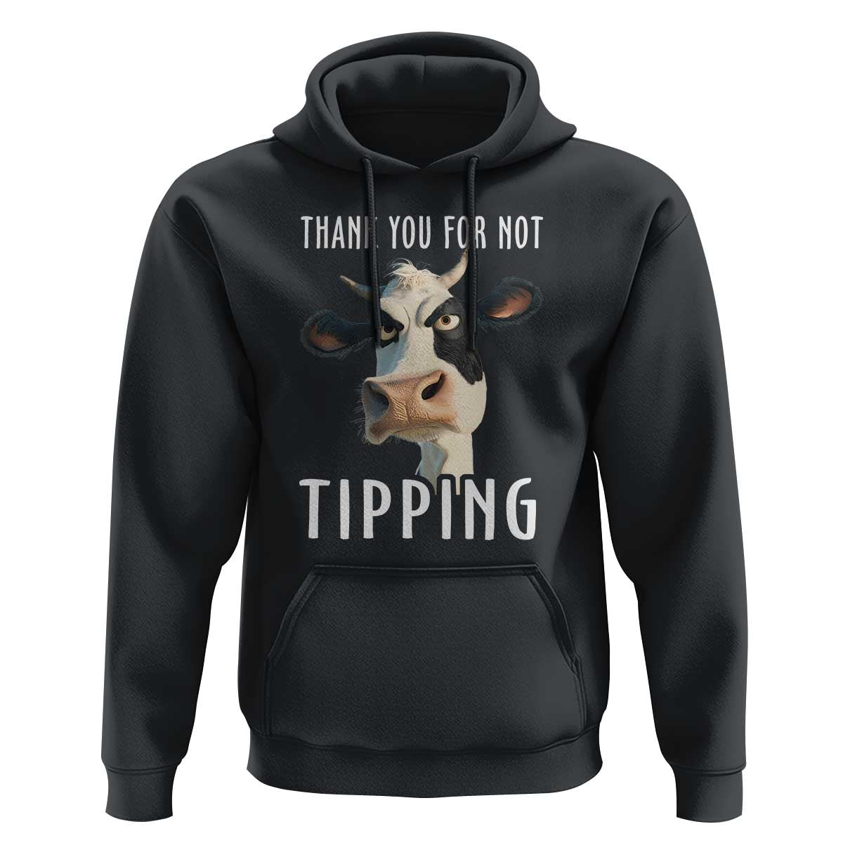 Funny Thank You For Not Tipping Hoodie