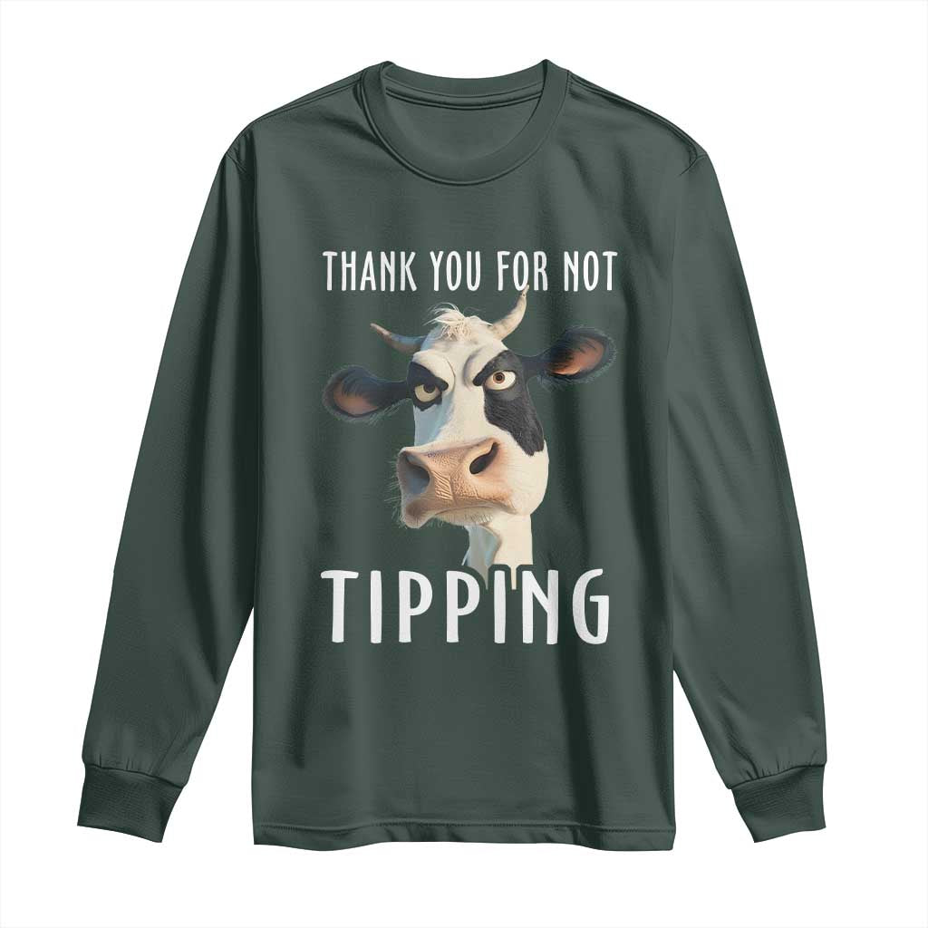 Funny Thank You For Not Tipping Long Sleeve Shirt