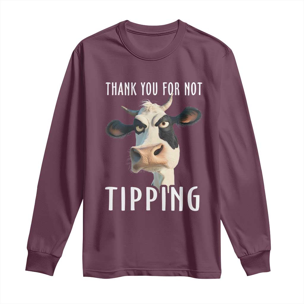 Funny Thank You For Not Tipping Long Sleeve Shirt
