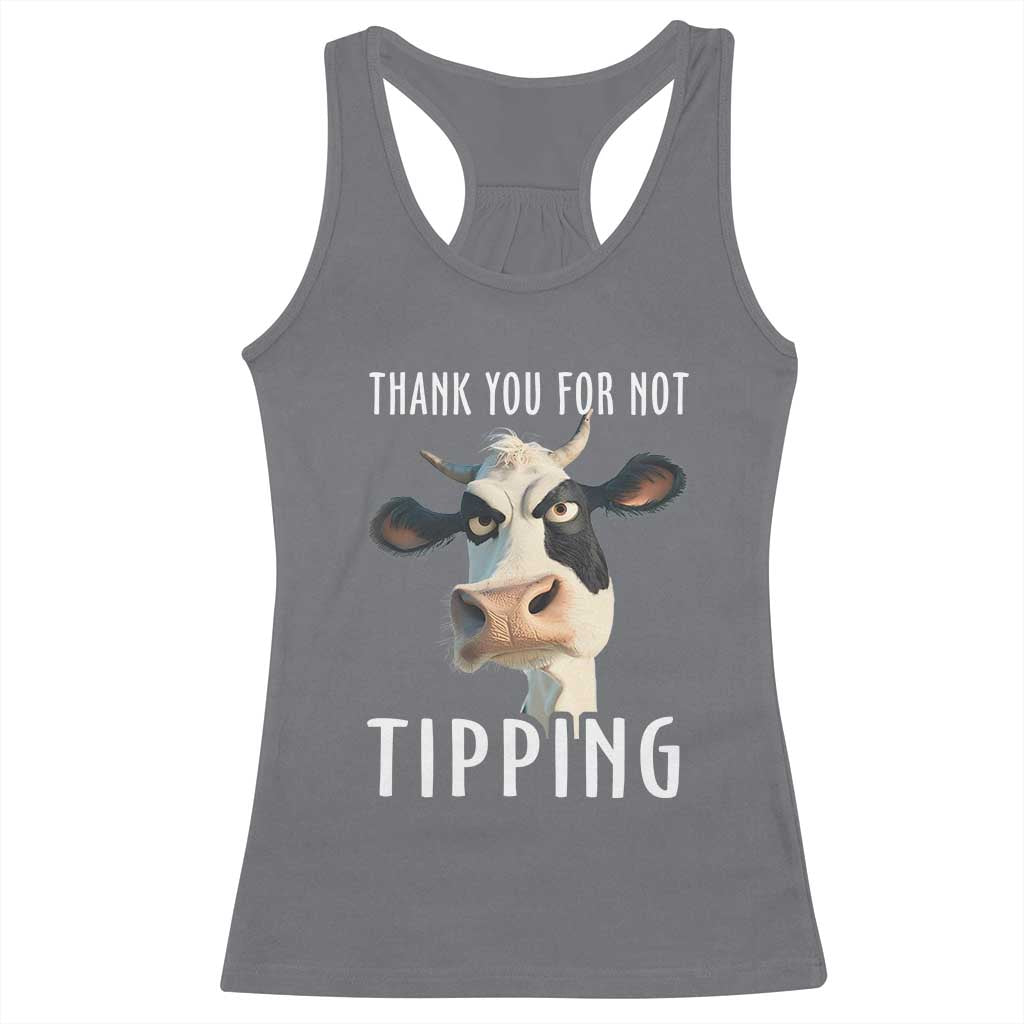 Funny Thank You For Not Tipping Racerback Tank Top