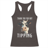 Funny Thank You For Not Tipping Racerback Tank Top