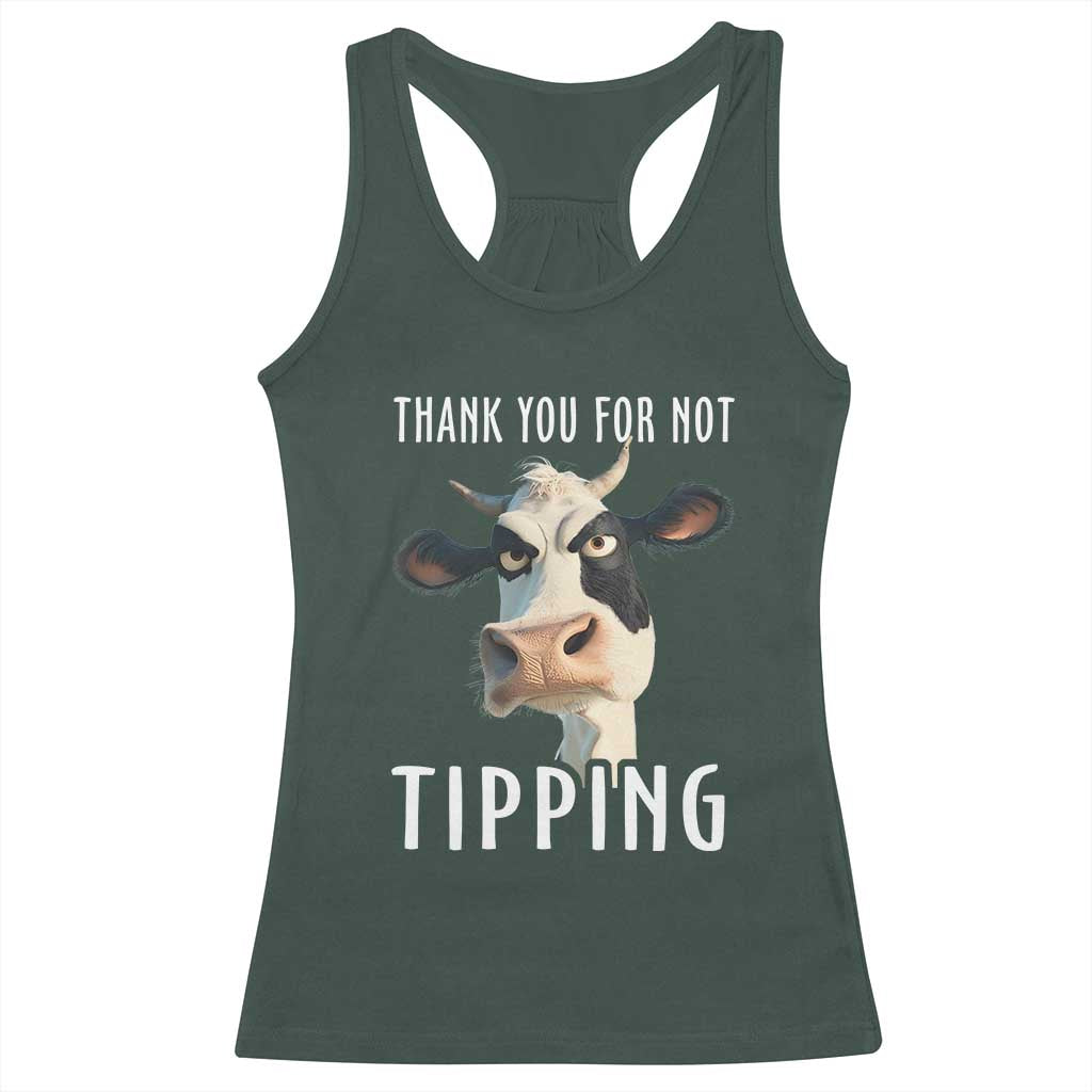 Funny Thank You For Not Tipping Racerback Tank Top