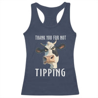 Funny Thank You For Not Tipping Racerback Tank Top