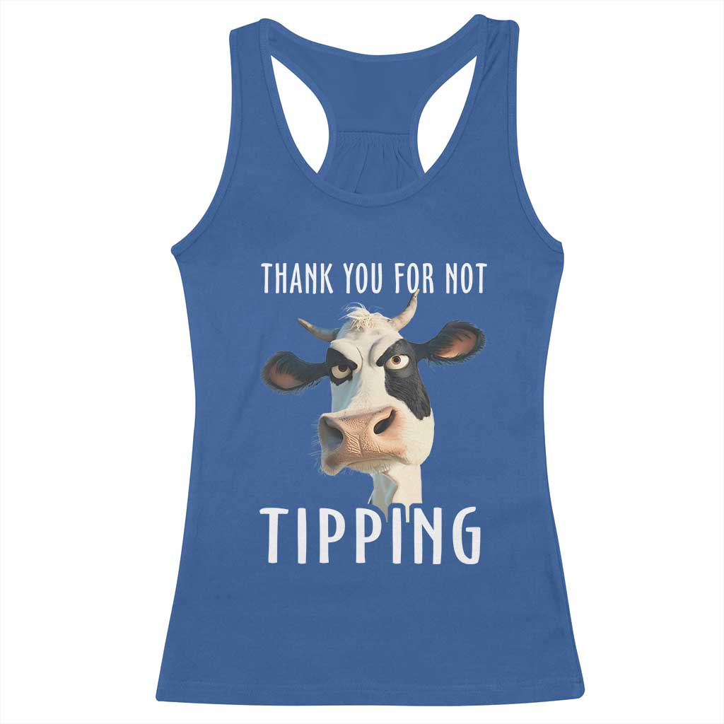 Funny Thank You For Not Tipping Racerback Tank Top