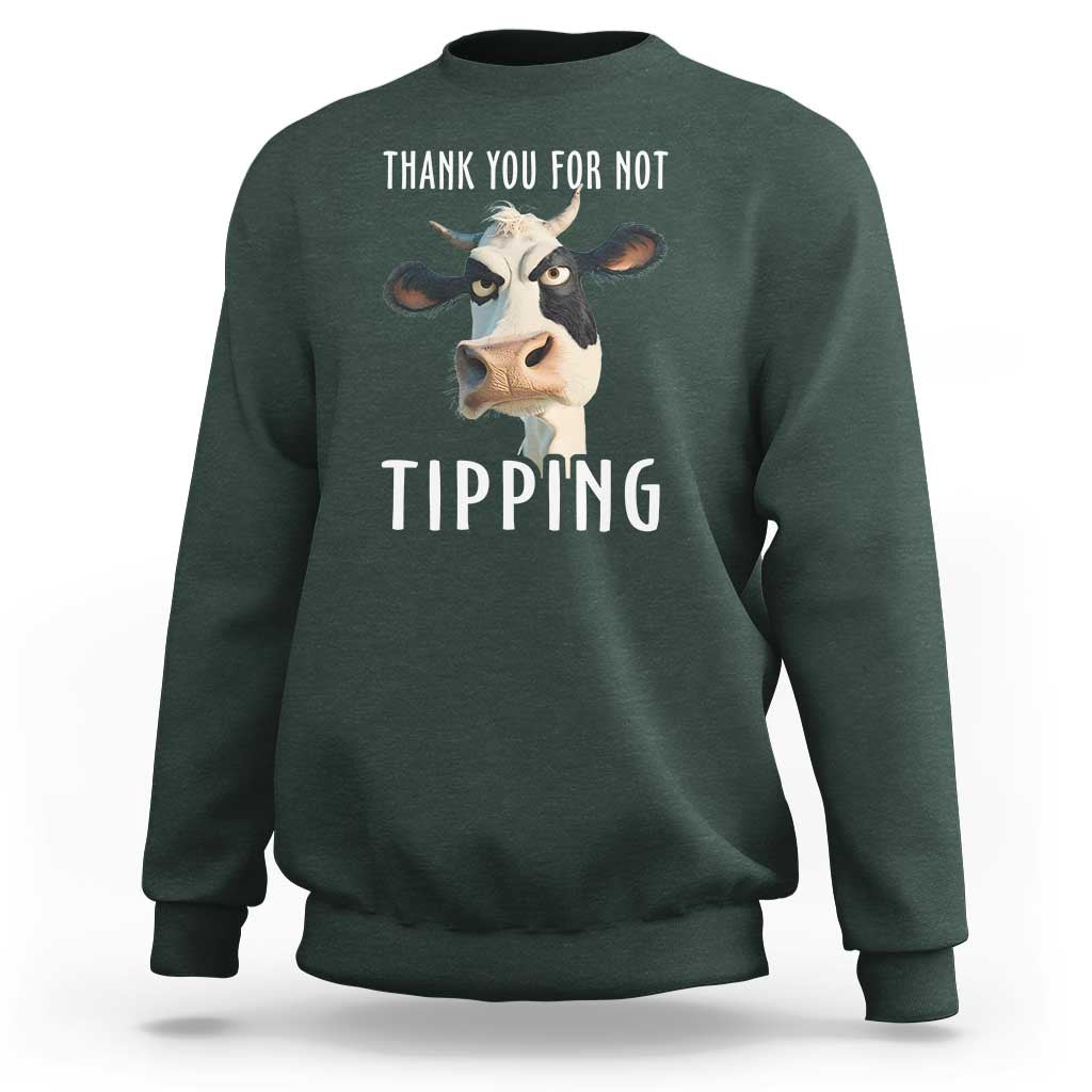 Funny Thank You For Not Tipping Sweatshirt