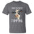 Funny Thank You For Not Tipping T Shirt