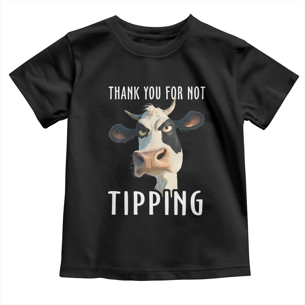 Funny Thank You For Not Tipping Toddler T Shirt