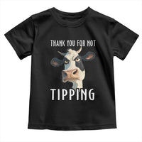 Funny Thank You For Not Tipping Toddler T Shirt