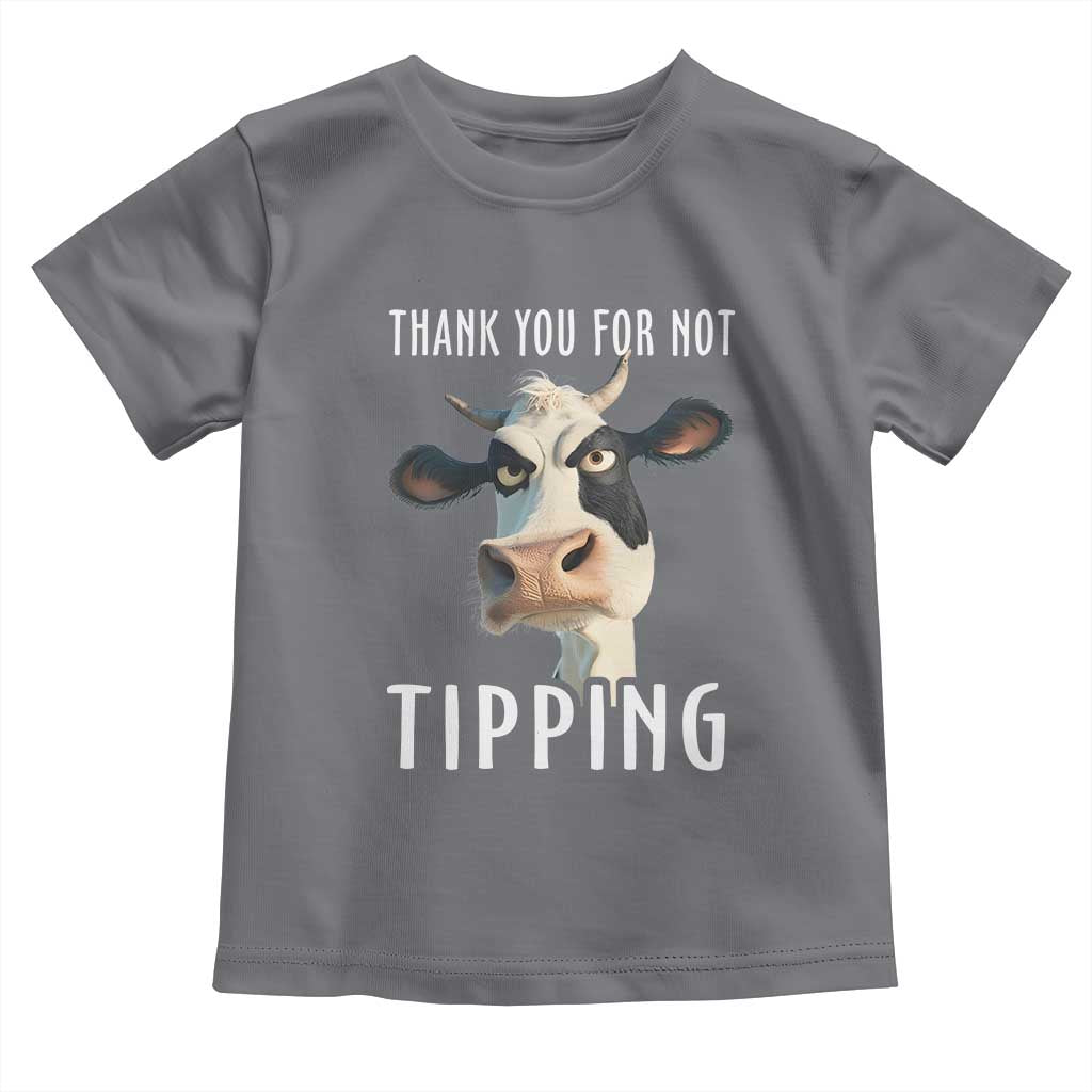 Funny Thank You For Not Tipping Toddler T Shirt