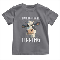 Funny Thank You For Not Tipping Toddler T Shirt
