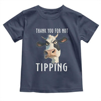 Funny Thank You For Not Tipping Toddler T Shirt