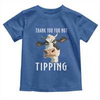 Funny Thank You For Not Tipping Toddler T Shirt
