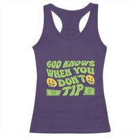 Funny God Know When You Don't Tip Racerback Tank Top