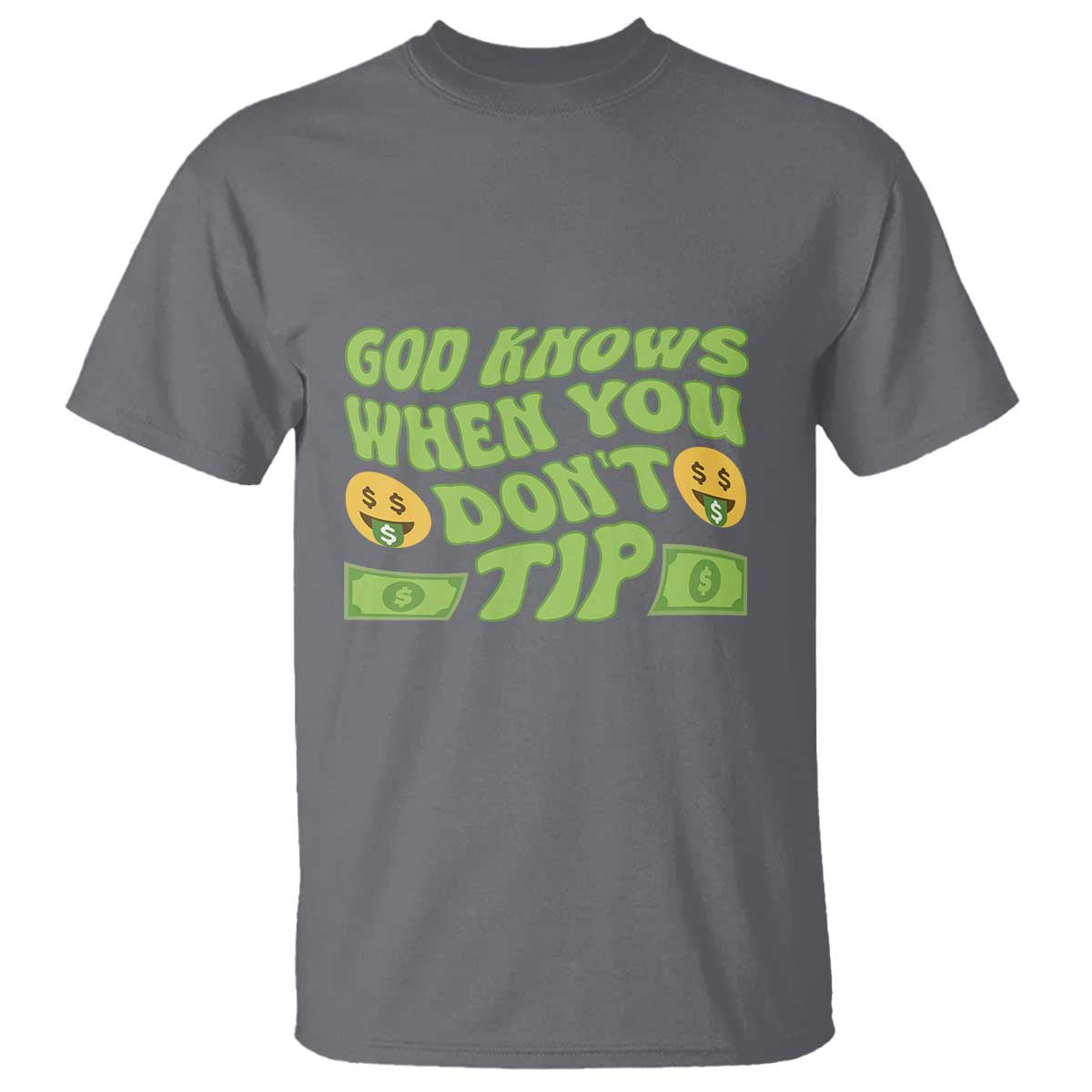 Funny God Know When You Don't Tip T Shirt