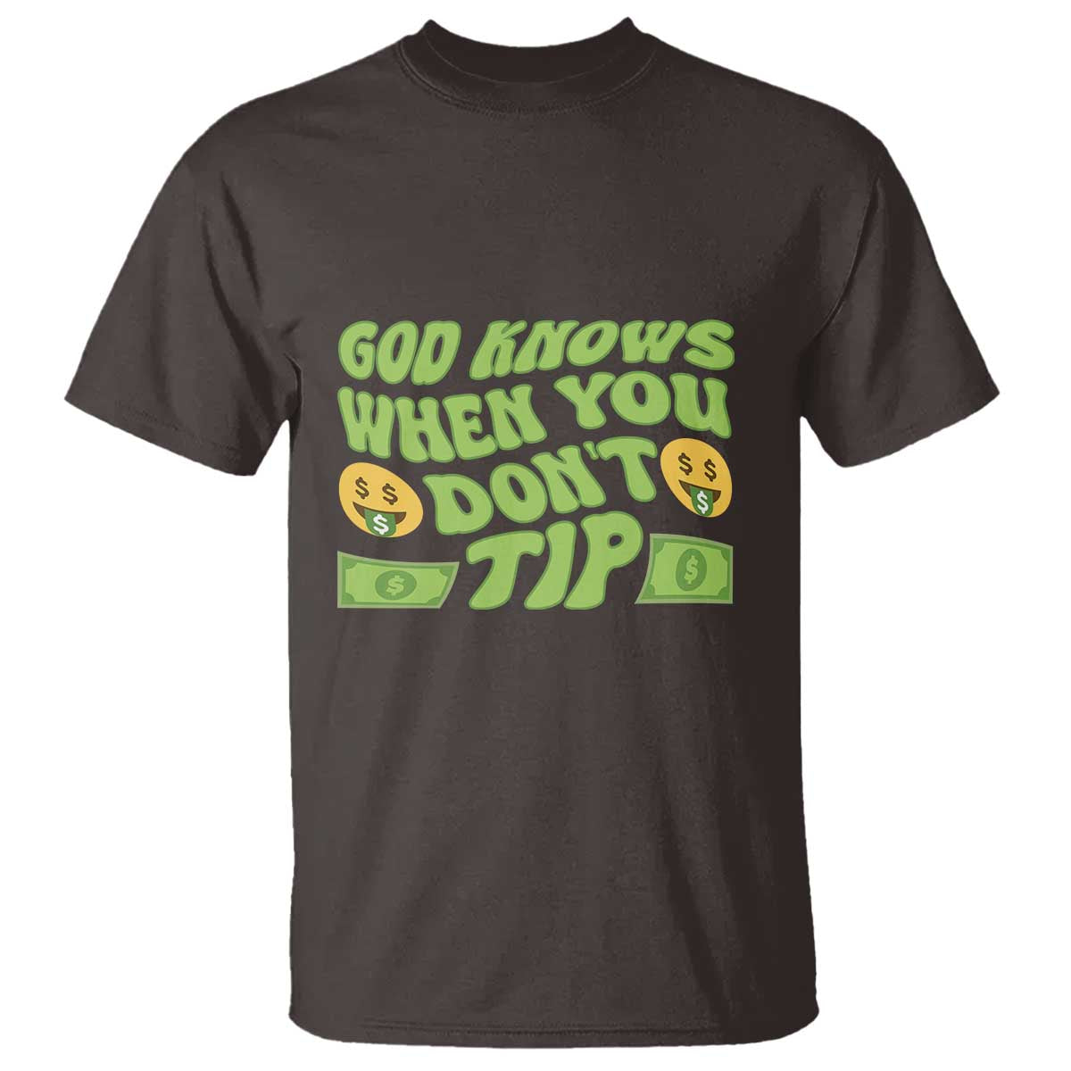Funny God Know When You Don't Tip T Shirt