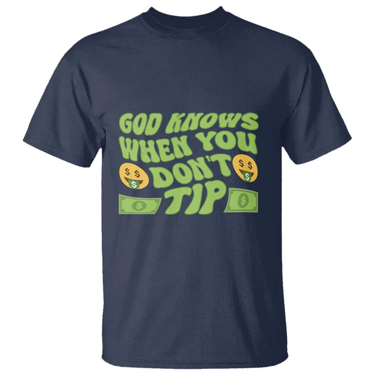 Funny God Know When You Don't Tip T Shirt