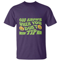 Funny God Know When You Don't Tip T Shirt